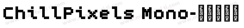 ChillPixels Mono字体转换